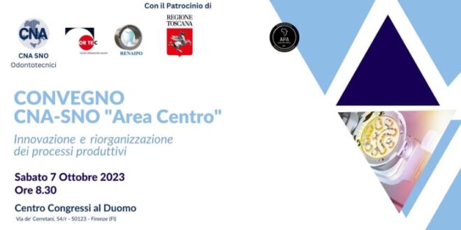 Convegno CNA-SNO odontotecnici il 7 ottobre a Firenze